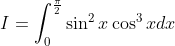 I=\int_{0}^{\frac{\pi}{2}} \sin ^{2} x \cos ^{3} x d x